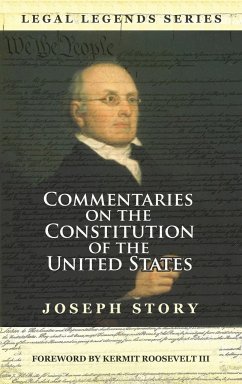 Commentaries on the Constitution of the United States - Story, Joseph