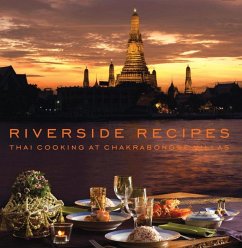 Riverside Recipes - Thonglor, Worawat; Chakrabongse, Narisa