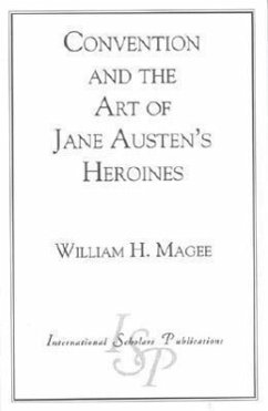 Convention and the Art of Jane Austen's Heroines - Magee, William H