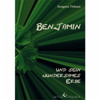 Benjamin und sein wundersames Erbe - Thibaut, Dragana