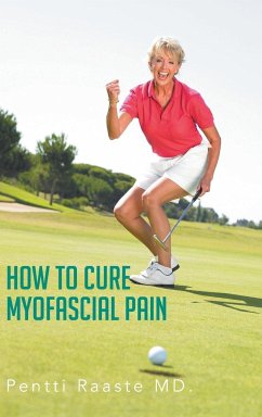 How to Cure Myofascial Pain - Raaste MD, Pentti