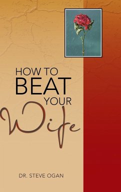 How to Beat Your Wife - Ogan, Steve