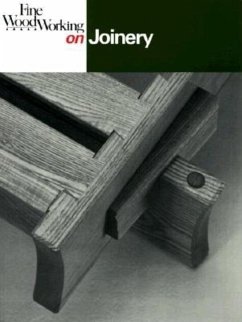 Fine Woodworking on Joinery - Editors Of Fine Woodworking