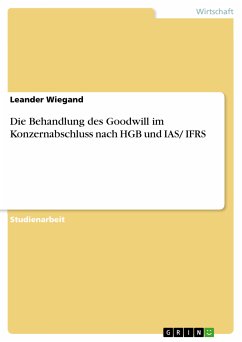 Die Behandlung des Goodwill im Konzernabschluss nach HGB und IAS/ IFRS (eBook, ePUB)