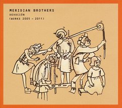 Devocion (Works 2005-2011) - Meridian Brothers