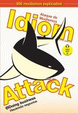 Idiom Attack Vol. 2 - English Idioms & Phrases for Doing Business (Spanish Edition)