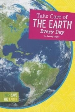 Take Care of the Earth Every Day - Gagne, Tammy