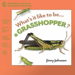 What's It Like to Be a Grasshopper? - Johnson, Jinny