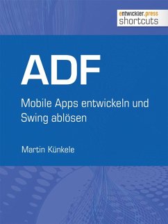 ADF - Mobile Apps entwickeln und Swing ablösen (eBook, ePUB) - Künkele, Martin
