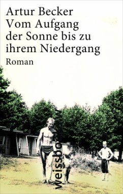 Vom Aufgang der Sonne bis zu ihrem Niedergang - Becker, Artur