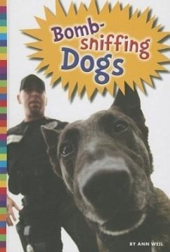 Bomb-Sniffing Dogs - Weil, Ann