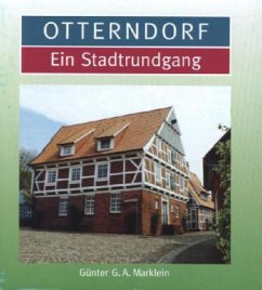 Otterndorf, Ein Stadtrundgang - Marklein, Günter G. A.