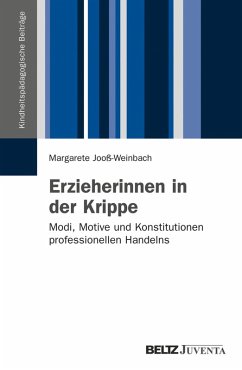 Erzieherinnen in der Krippe (eBook, PDF) - Jooß-Weinbach, Margarete