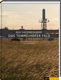 Das Tempelhofer Feld - Lautenschläger, Rolf