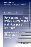 Development of New Radical Cascades and Multi-Component Reactions