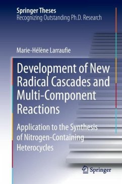 Development of New Radical Cascades and Multi-Component Reactions - Larraufie, Marie-Helene