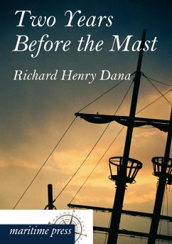 Two Years Before the Mast - Dana, Richard Henry