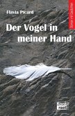 Der Vogel in meiner Hand (eBook, ePUB)