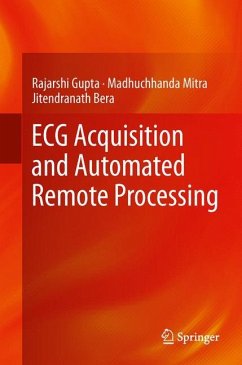 ECG Acquisition and Automated Remote Processing - Gupta, Rajarshi;Mitra, Madhuchhanda;Bera, Jitendranath