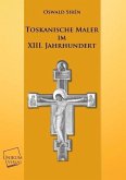 Toskanische Maler im XIII. Jahrhundert