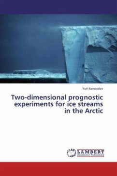 Two-dimensional prognostic experiments for ice streams in the Arctic