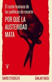 Por qué la austeridad mata : el coste humano de las políticas de recorte