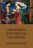 Der Roman von Tristan und Isolde (eBook, ePUB)