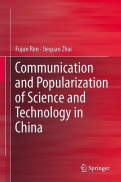 Communication and Popularization of Science and Technology in China - Ren, Fujun;Zhai, Jiequan