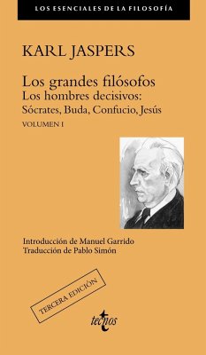 Los grandes filósofos I : los hombres decisivos : Sócrates, Buda, Confucio, Jesús - Jaspers, Karl; Simón, Pablo