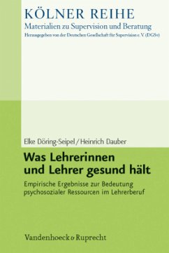 Was Lehrerinnen und Lehrer gesund hält - Dauber, Heinrich;Döring-Seipel, Elke