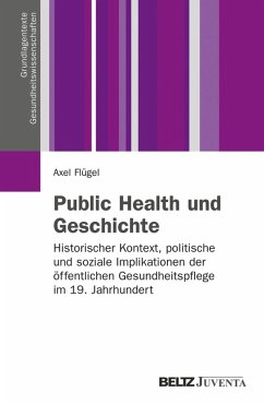 Public Health und Geschichte (eBook, PDF) - Flügel, Axel