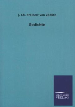 Gedichte - Zedlitz, Joseph Chr. Frhr. von