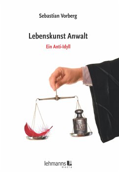 Lebenskunst Anwalt (eBook, ePUB) - Vorberg, Sebastian