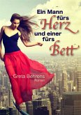 Ein Mann fürs Herz und einer fürs Bett (eBook, ePUB)