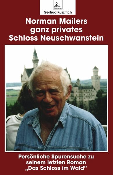 Norman Mailers ganz privates Schloss Neuschwanstein (eBook, ePUB)
