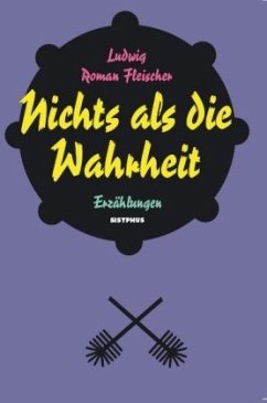 Nichts als die Wahrheit - Fleischer, Ludwig Roman