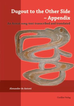 Dugout to the Other Side ¿ Appendix. An Asmat song-text transcribed and translated - De Antoni, Alexander