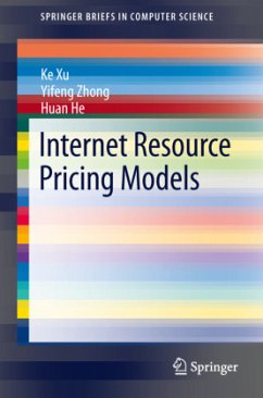 Internet Resource Pricing Models - Xu, Ke;Zhong, Yifeng;He, Huan