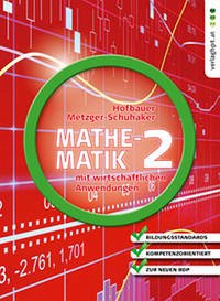 Mathematik mit wirtschaftlichen Anwendungen, Band 2 für Höhere Lehranstalten für Humanberufe - Hofbauer, Peter; Metzger-Schuhäker, Heidi