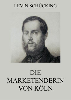 Die Marketenderin von Köln (eBook, ePUB) - Schücking, Levin