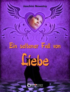 Ein seltener Fall von Liebe (eBook, ePUB) - Nowotny, Joachim