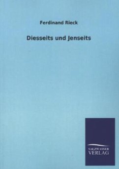 Diesseits und Jenseits - Rieck, Ferdinand