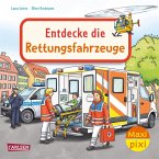 Maxi Pixi 487: Entdecke die Rettungsfahrzeuge Maxi Pixi 487: Entdecke die Rettungsfahrzeuge