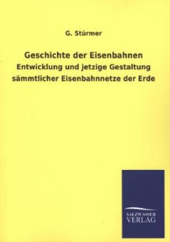 Geschichte der Eisenbahnen - Stürmer, G.