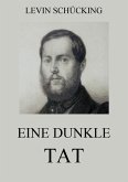 Eine dunkle Tat (eBook, ePUB) Eine dunkle Tat (eBook, ePUB)