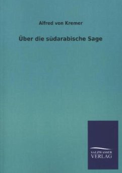 Über die südarabische Sage - Kremer, Alfred von