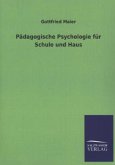 Pädagogische Psychologie für Schule und Haus