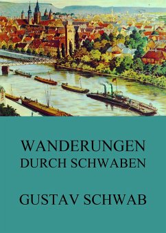 Wanderungen durch Schwaben (eBook, ePUB) - Schwab, Gustav