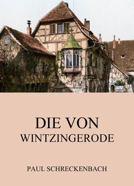 Die von Wintzingerrode (eBook, ePUB) Die von Wintzingerrode (eBook, ePUB)