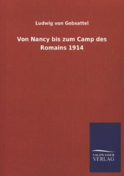 Von Nancy bis zum Camp des Romains 1914 - Gebsattel, Ludwig von